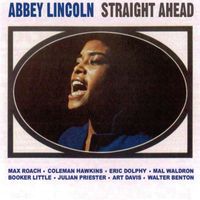 Abbey Lincoln - Straight Ahead (2018 Digitally Remastered)