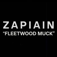 Zapiain - Fleetwood Muck