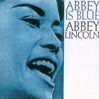 Abbey Lincoln - Abbey Is Blue (2018 Digitally Remastered)