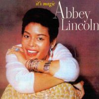 Abbey Lincoln - It's Magic (2018 Digitally Remastered)
