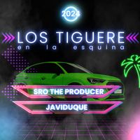 SRO the Producer featuring Javiduque - Los tiguere en la esquina (Explicit)