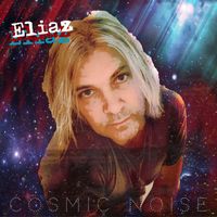 ELIAZ - Cosmic Noise
