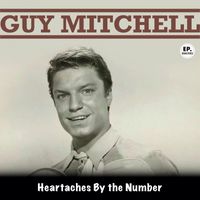Guy Mitchell - Heartaches by the Number (Remastered)