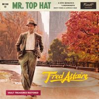 Fred Astaire - Mr. Top Hat (The Duke Velvet Edition)