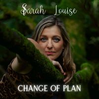 Sarah Louise - Change of Plan