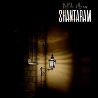 SHANTARAM - Stockholm Memoirs
