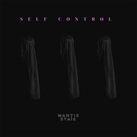 Mantis State - Self Control