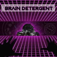 Brain Detergent - Willneverleaveme