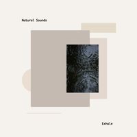 Natural Sounds - Exhale