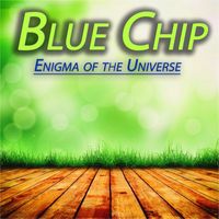 Blue Chip - Enigma of the Universe