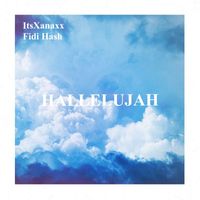Fidi Hash & ItsXanaxx - Hallelujah