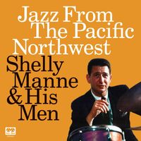 Shelly Manne - Jazz From The Pacific Northwest (Live)