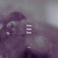 Jane - him him him