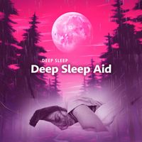 Deep Sleep - Deep Sleep Aid