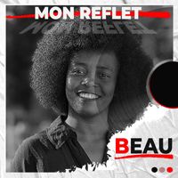 Beau - Mon Reflet