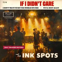 THE INK SPOTS - If I Didn't Care (The Duke Velvet Edition)