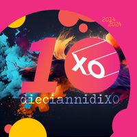 Various Artists - 10 anni di XO