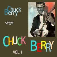 Chuck Berry - Chuck Berry sings Chuck Berry, Vol. 1