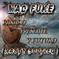 Nasty - Pasado Presente & Futuro (Remix)
