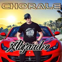 Chorale - Alejandro