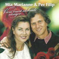 Mia Marianne & Per Filip - Våra mest älskade sånger