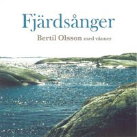 Bertil Olsson - Fjärdsånger