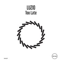 Luzio - Too Late