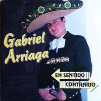 Gabriel Arriaga - En Sentido Contrario