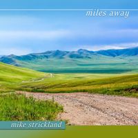 Mike Strickland - Miles Away