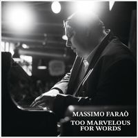 Massimo Farao' - Too Marveelous For Words