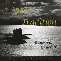 Raymond Chuchuk - The 'Reel' Tradition