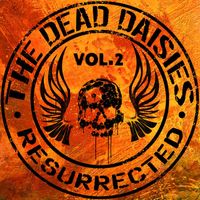 The Dead Daisies - Resurrected, Vol. 2 (Explicit)