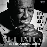 Art Tatum - On the Sunny Side of the Street (Recorded Live at the Blue Note Jazz Club in Chicago, IL August 16, 1953)