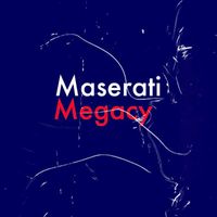 Maserati - Megacy (Explicit)