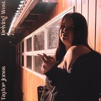 Taylor Jones - Driving West