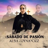 Alba Fernandez - Sábado de Pasión
