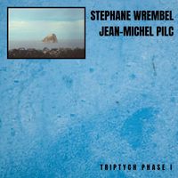Stephane Wrembel - Triptych Phase I