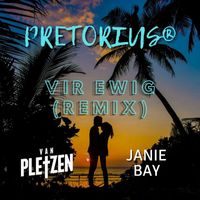 Pretorius - Vir Ewig (Remix)