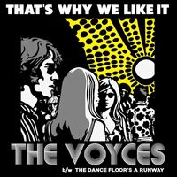The Voyces - That's Why We Like It / The Dance Floor's a Runway