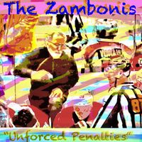 The Zambonis - Unforced Penalties