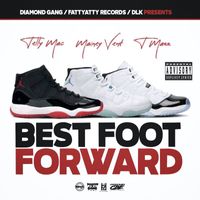 Telly Mac - Best Foot Forward (Explicit)