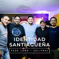 Fede Lobo - Identidad Santiagueña (feat. Salitral)