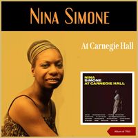 Nina Simone - At Carnegie Hall (Album of 1963)