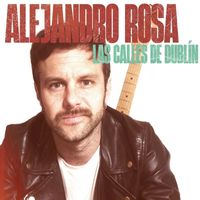 Alejandro Rosa - Las Calles de Dublín