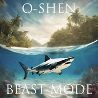 O-Shen - Beast Mode