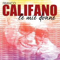 Franco Califano - Le Mie Donne