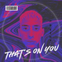Fede Starlight - That's On You (Explicit)