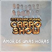 Internacional Carro Show - Amor De Unas Horas