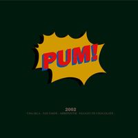 2002 - PUM!