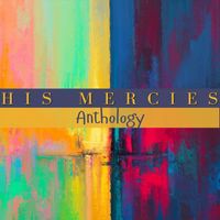 His Mercies - Anthology